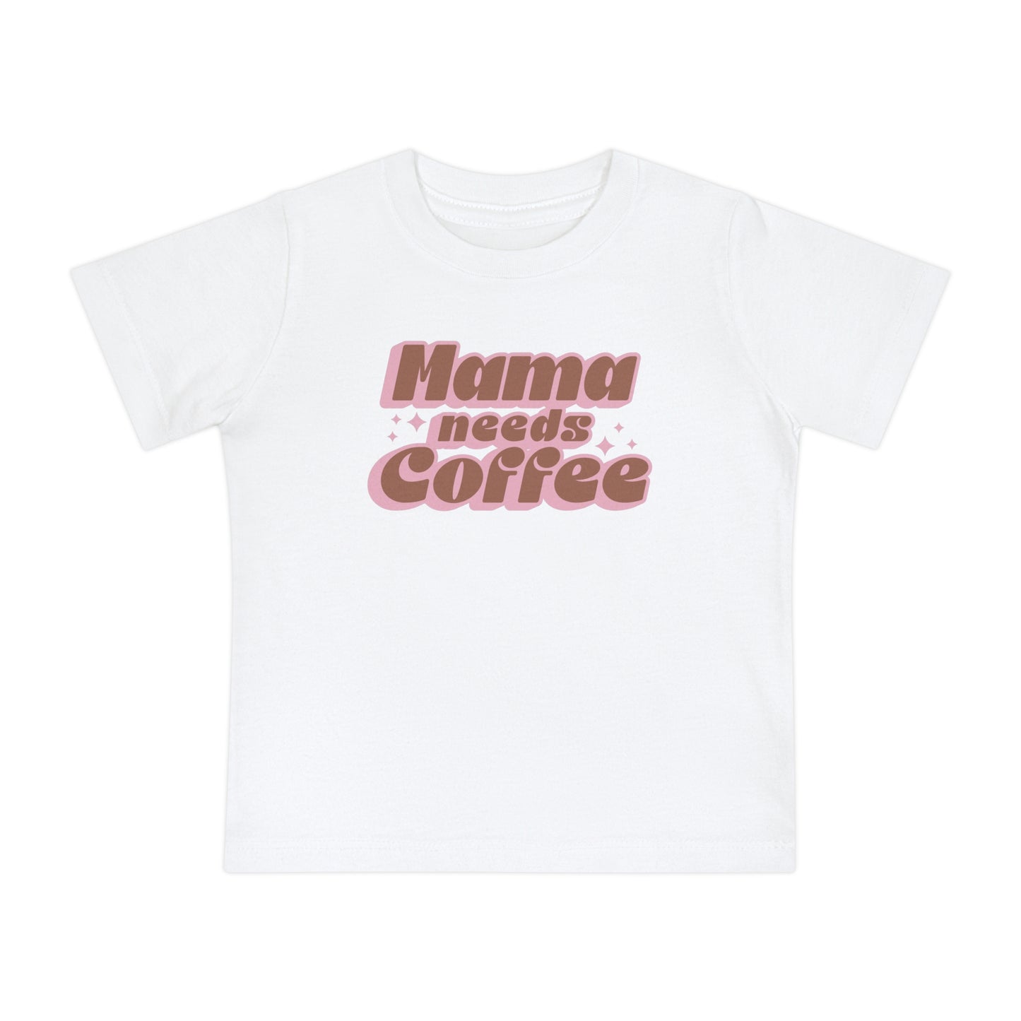 Mama Needs Coffee Baby Tee