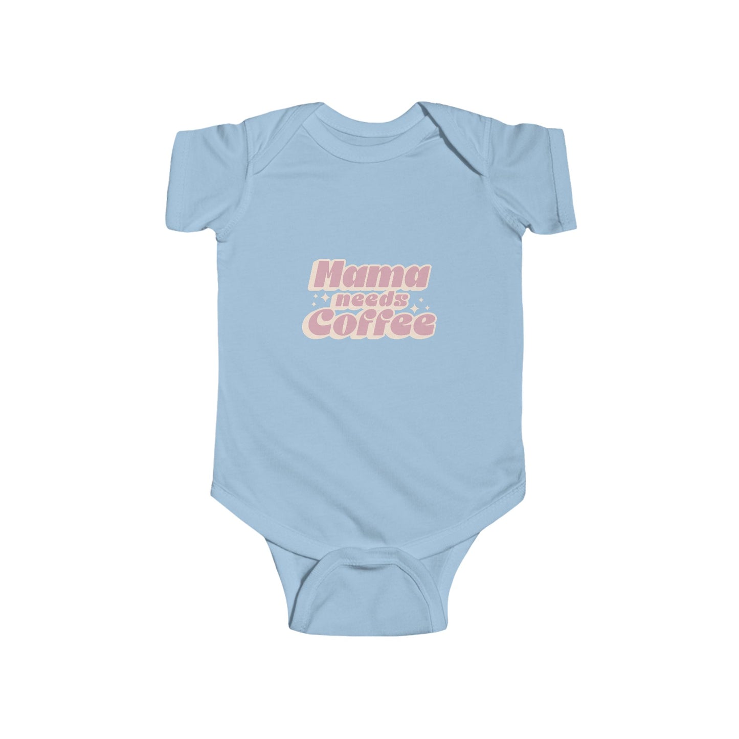 Mama Needs Coffee Infant Bodysuit