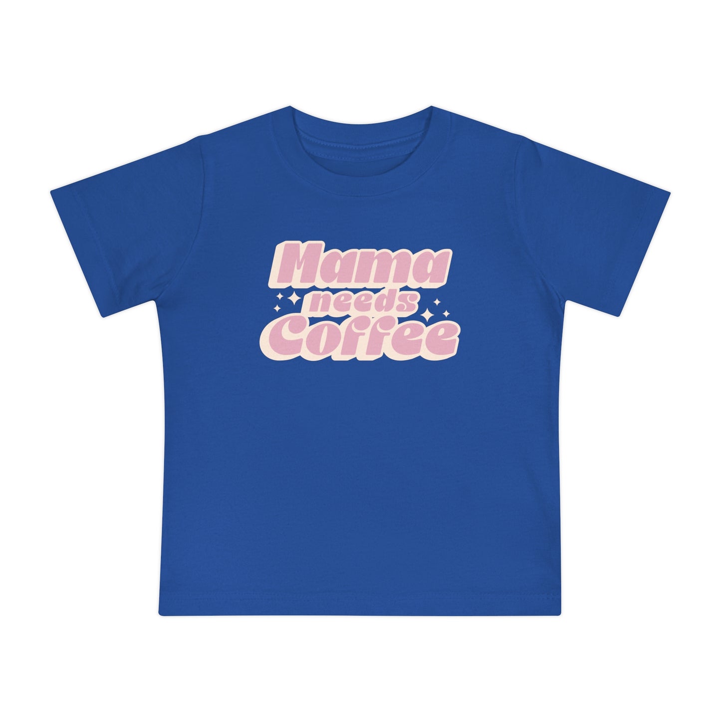 Mama Needs Coffee Baby Tee