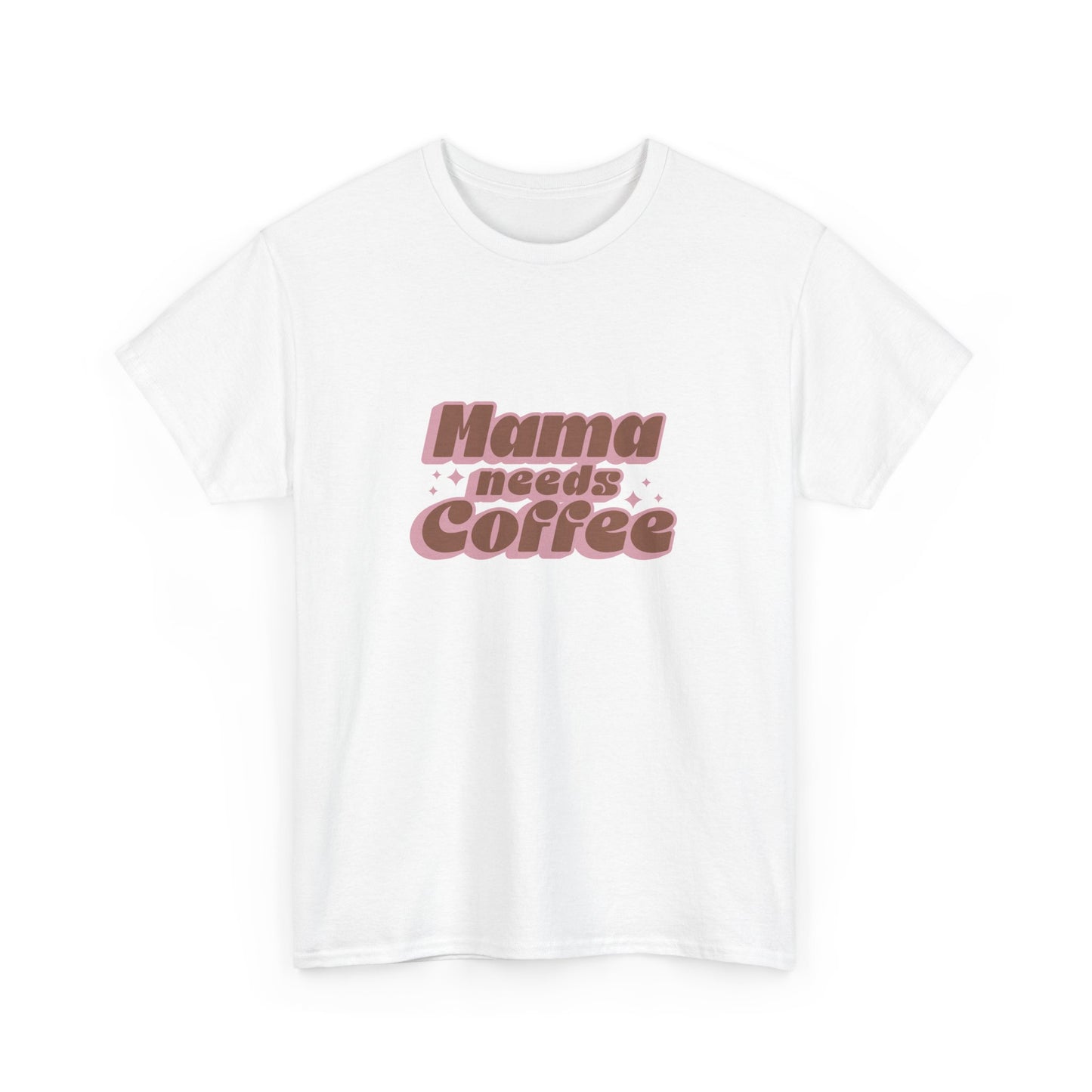 Mama Needs Coffee Unisex Tee